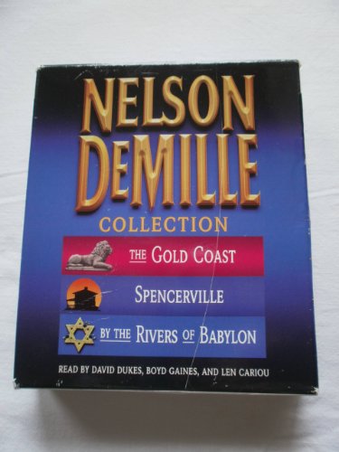 The Nelson DeMille Collection: Volume 1: The Gold Coast, Spencerville, and By the Rivers of Babylon