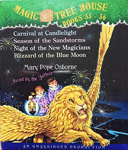 Magic Tree House: Books 33-36: #33 Carnival at Candlelight; #34 Season of the Sandstorms; #35 Night of the New Magicians; #36 Blizzard of the Blue Moon