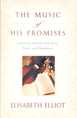 The Music of His Promises, Listening to God with Love, Trust, and Obedience