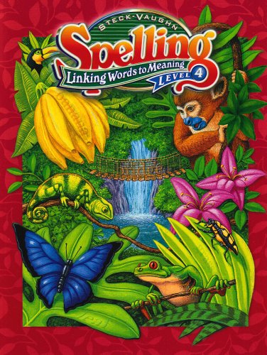 Steck-Vaughn Spelling Linking Words to Meaning, Level 4