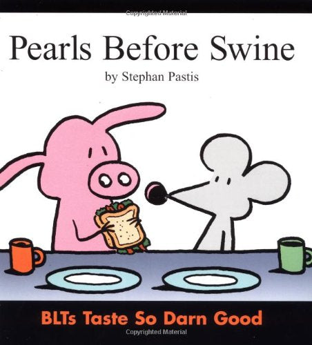 Pearls Before Swine : BLTs Taste So Darn Good