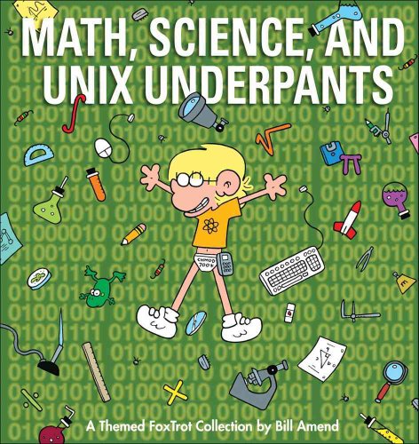 Math, Science, and Unix Underpants: A Themed Foxtrot Collection