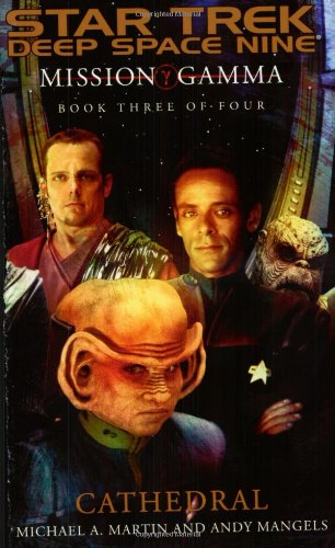 Mission Gamma Book Three: Cathedral (Star Trek: Deep Space Nine - Mission Gamma)