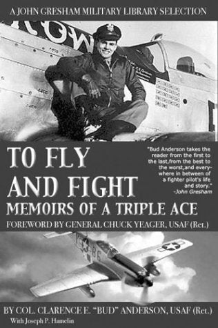 To Fly and Fight: Memoirs Of A Triple Ace (Warcraft)