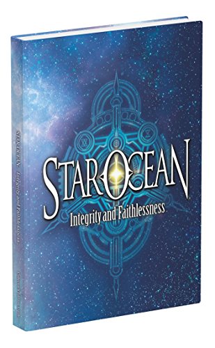 Star Ocean: Integrity and Faithlessness: Prima Collector's Edition Guide