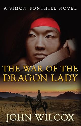 The War of the Dragon Lady (Simon Fonthill, 8)