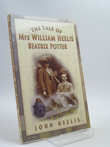Tale of Mrs. William Heelis-Beatrix Potter