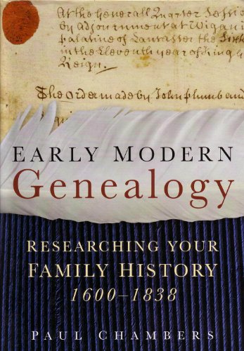 Cover of Early Modern Genealogy: Researching Your Family History 1600-1838 by Paul Chambers, hardcover Book