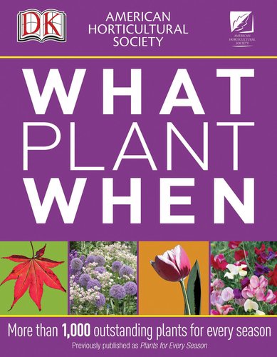 American Horticultural Society What Plant When