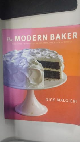 The Modern Baker: Time-Saving Techniques for Breads, Tarts, Pies, Cakes and Co