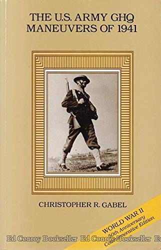 U.S. Army Ghq Maneuvers of 1941