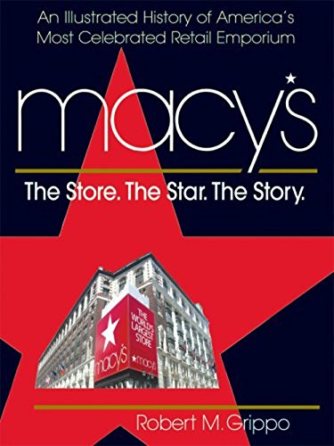 Macy's: The Store, The Star, The Story
