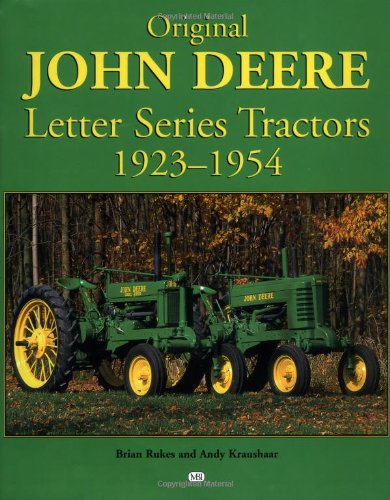 Original John Deere Letter Series Tractors, 1923-1954 (Original Series)