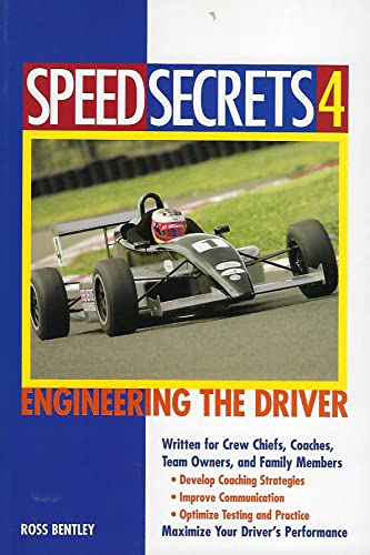 Speed Secrets 4: Engineering the Driver