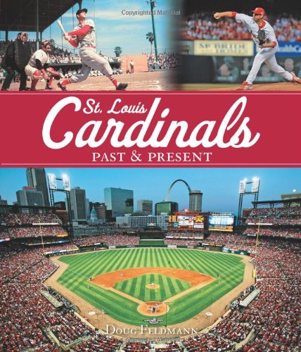 St. Louis Cardinals: Past & Present