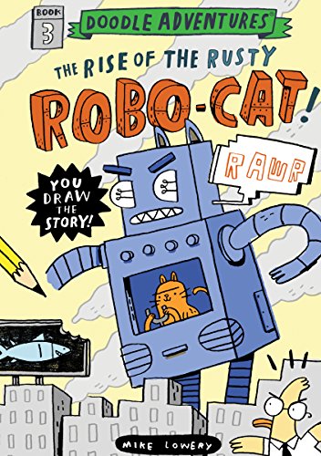 The Rise of the Rusty Robo-Cat! (Doodle Adventures)