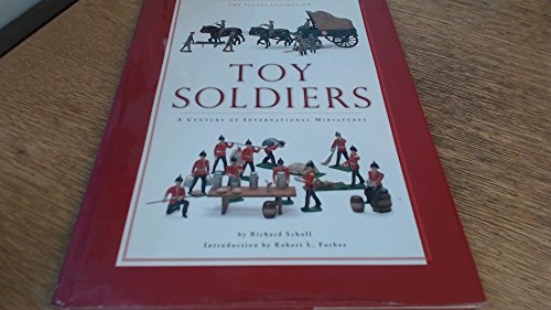 Toy Soldiers: A Century of International Miniatures