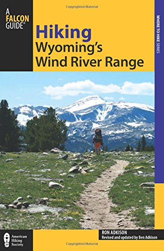 Cover of Hiking Wyoming's Wind River Range (Regional Hiking Series) by Adkison, Ben, paperback Book