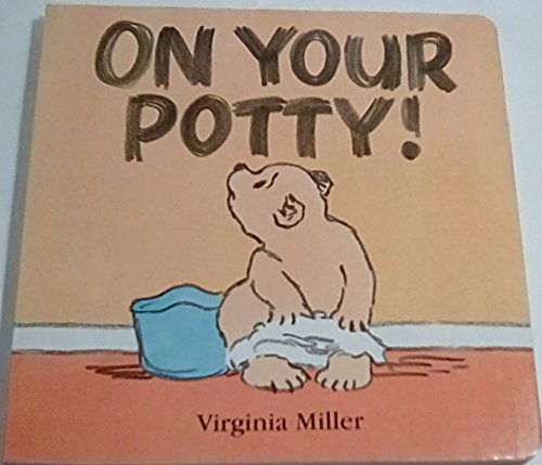 On Your Potty! (George and Bartholomew)