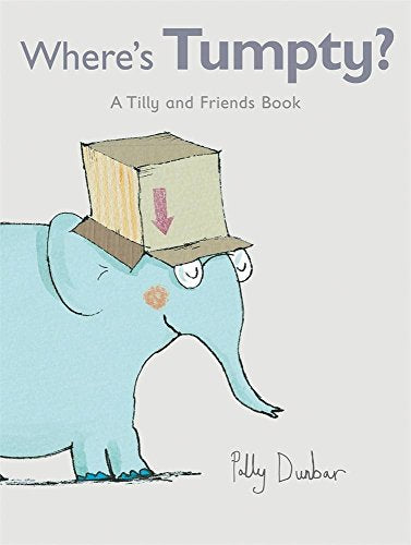 Where's Tumpty?: A Tilly and Friends Book