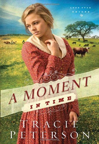 A Moment in Time (Lone Star Brides)