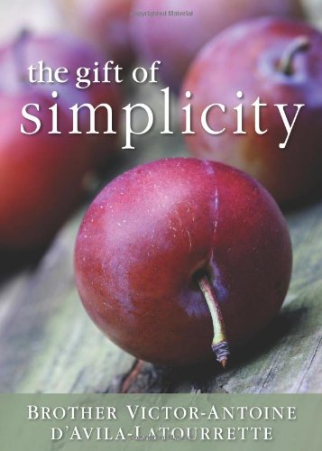 The Gift of Simplicity: Heart, Mind, Body, Soul