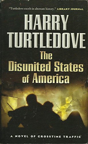 The Disunited States of America (Crosstime Traffic)