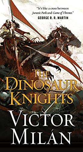 The Dinosaur Knights (The Dinosaur Lords, 2)