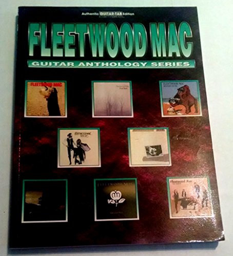 Fleetwood Mac -- Guitar Anthology: Authentic Guitar TAB (Guitar Anthology Series)