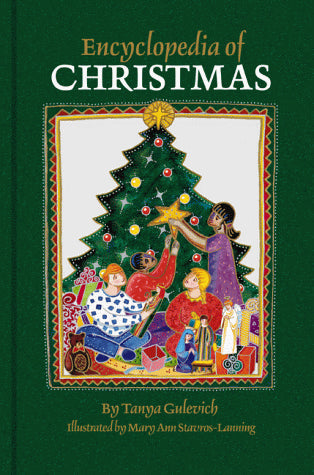 Encyclopedia of Christmas: Nearly 200 Alphabetically Arranged Entries Covering All Aspects of Christmas, Including Folk Customs, Religious Obsrevances, History, Legends, symbols