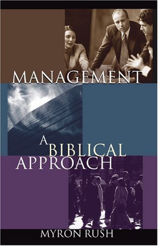 Cover of Management: A Biblical Approach by Rush, Myron, paperback Book
