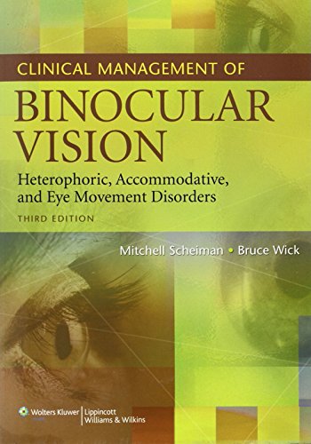 Clinical Management of Binocular Vision: Heterophoric, Accommodative, and Eye Movement Disorders