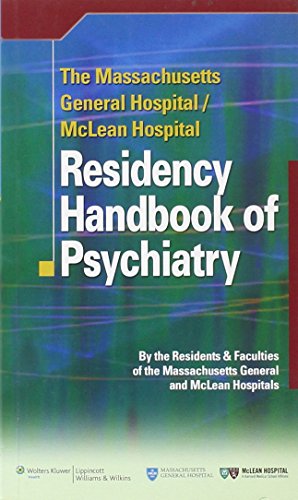 The Massachusetts General Hospital/McLean Hospital Residency Handbook of Psychiatry
