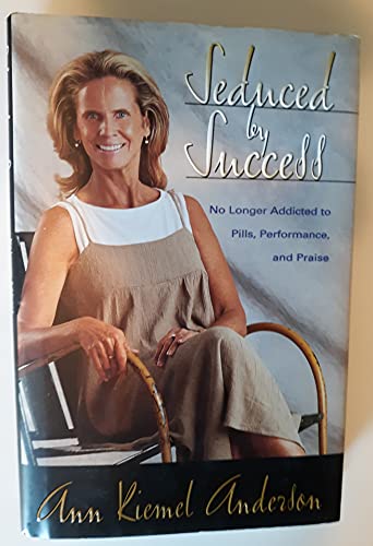 Seduced By Success No Longer Addicted To Pills, Performance And Praise