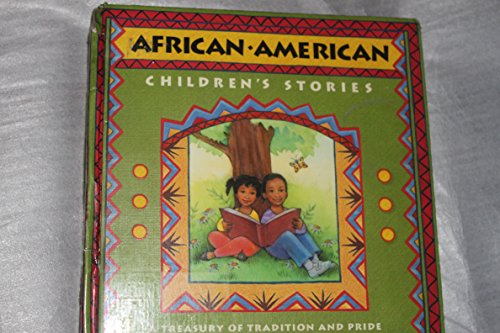 African-American Children's Stories: A Treasury of Tradition and Pride