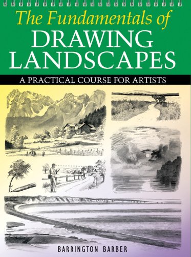 The Fundamentals of Drawing Landscapes: A Practical and Inspirational Course