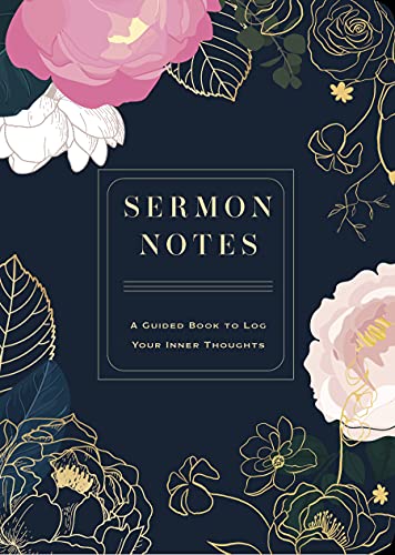 Sermon Notes: A Guided Book to Log Your Inner Thoughts (Volume 26) (Creative Keepsakes, 26)