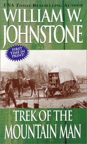 Trek Of The Mountain Man (The Last Mountain Man, Book 30)