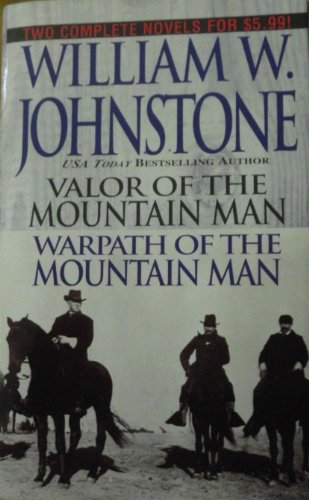 Valor of Mountain Man & Warpath of Mountain Man (The Last Mountain Man)