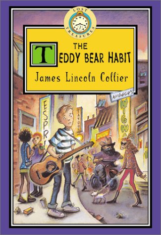 Cover of Lost Treasures #3: The Teddy Bear Habit or How I Became a Winner (Special Promotion): Lost Treasures: The Teddy Bear Habit - Book #3 by Collier, James Lincoln, paperback Book