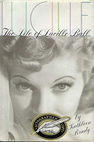 Cover of Lucille: The Life of Lucille Ball by Brady, Kathleen, hardcover Book