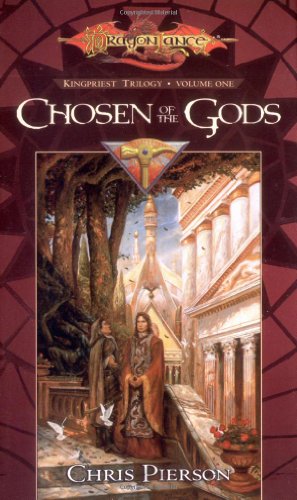 Chosen of the Gods (Dragonlance: The Kingpriest Trilogy, Book 1)