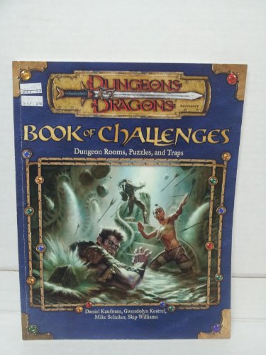 Book of Challenges: Dungeon Rooms, Puzzles, and Traps (Dungeons & Dragons d20 3.0 Fantasy Roleplaying)