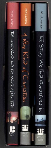 McLaren Boxed Set (A New Kind of Christian; The Story We Find Ourselves In; The Last Word and the Word After That) (Jossey-Bass Leadership Network Series)