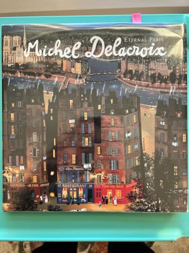Michel Delacroix: Eternal Paris