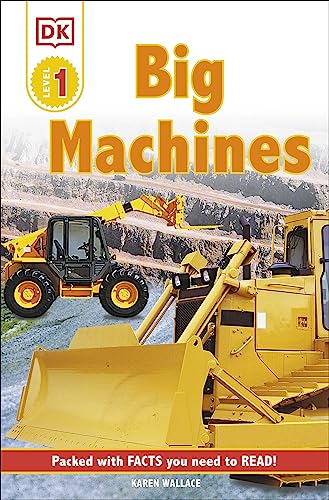 DK Readers: Big Machines (Level 1: Beginning to Read) (DK Readers Level 1)