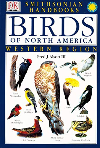Smithsonian Handbooks: Birds of North America: Western Region (Smithsonian Handbooks)