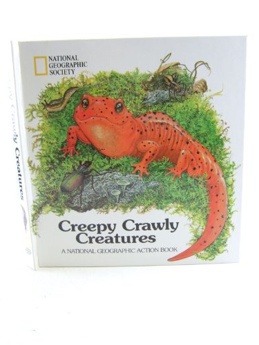 Creepy Crawly Creatures (A National Geographic Action Book)