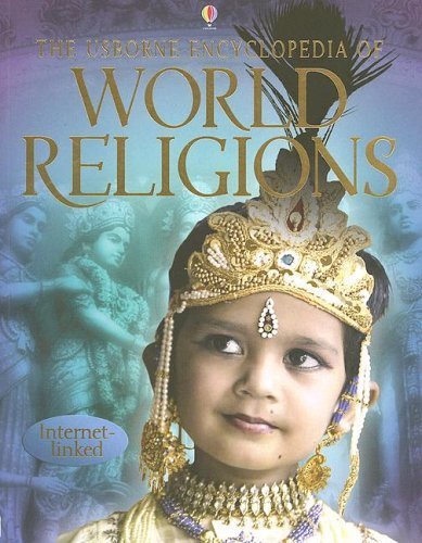 The Usborne Encyclopedia of World Religions: Internet-Linked (World Cultures)