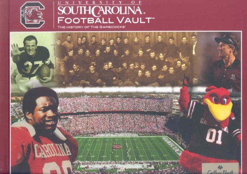 University of South Carolina Football Vault: The History of the Gamecocks